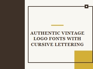 Authentic Vintage Logo Fonts with Cursive Lettering