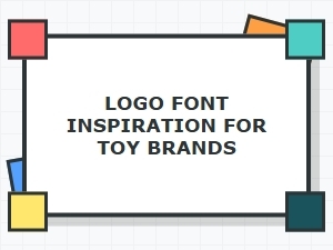 Finding Playful Fonts for Toy Brand Logos