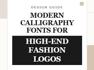 Modern Calligraphy Fonts for Luxury Fashion Logos